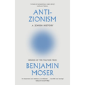 Anti-Zionism by Benjamin Moser - Signed Copy