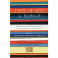 This is Not a Border